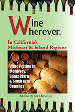 wine wherever in California's Midcoast & Inland Regions: Santa Cruz, Monterey and Santa Clara counties.